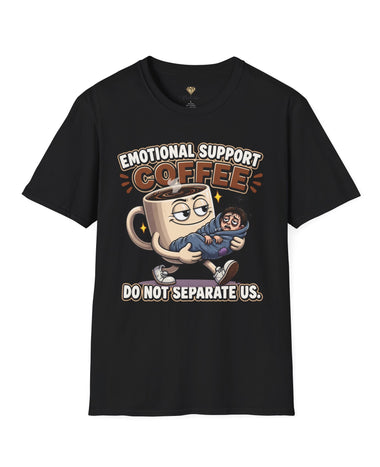 Coffee T-Shirt — "Emotional Support Coffee: Do Not Separate Us" Funny Mug Graphic Tee